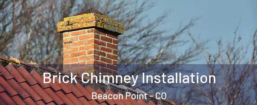 Brick Chimney Installation Beacon Point - CO