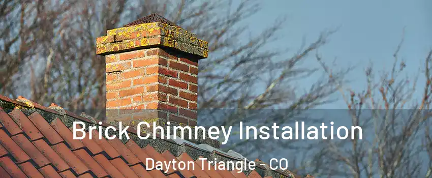 Brick Chimney Installation Dayton Triangle - CO