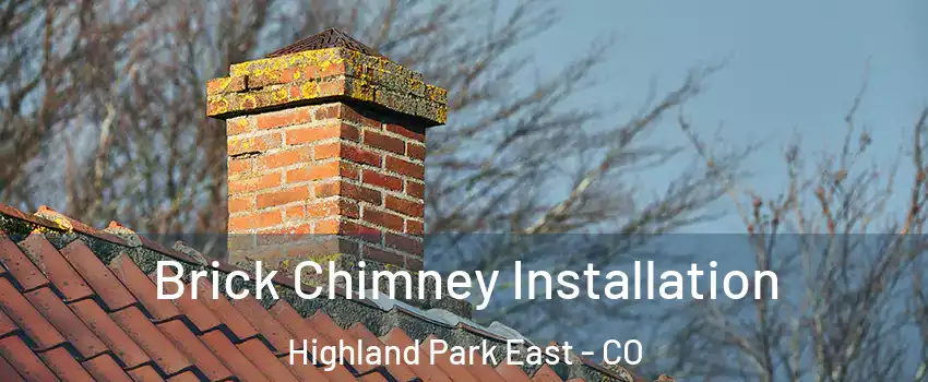 Brick Chimney Installation Highland Park East - CO