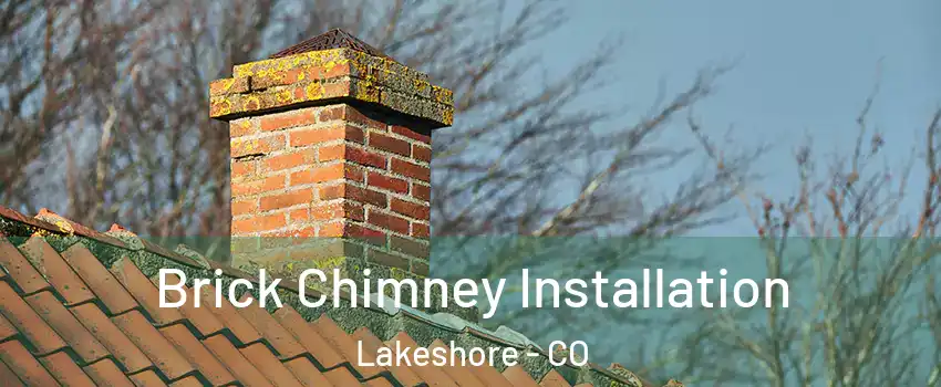 Brick Chimney Installation Lakeshore - CO