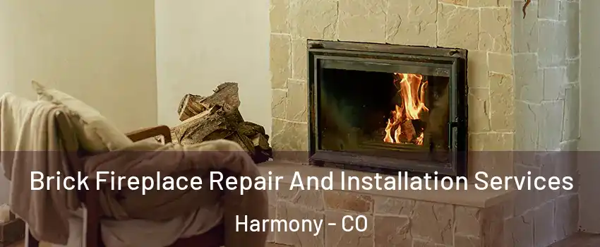 Brick Fireplace Repair And Installation Services Harmony - CO