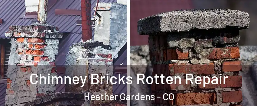 Chimney Bricks Rotten Repair Heather Gardens - CO