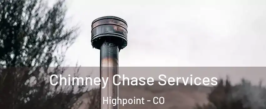 Chimney Chase Services Highpoint - CO