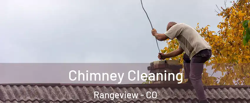 Chimney Cleaning Rangeview - CO