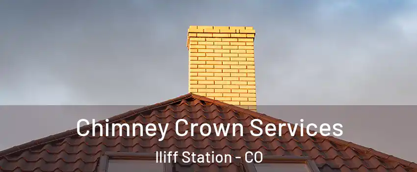Chimney Crown Services Iliff Station - CO