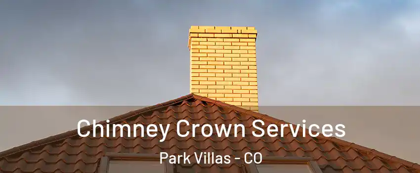 Chimney Crown Services Park Villas - CO