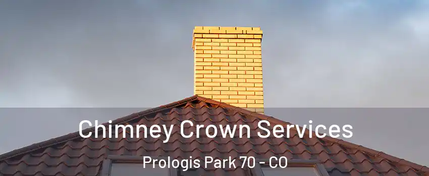 Chimney Crown Services Prologis Park 70 - CO