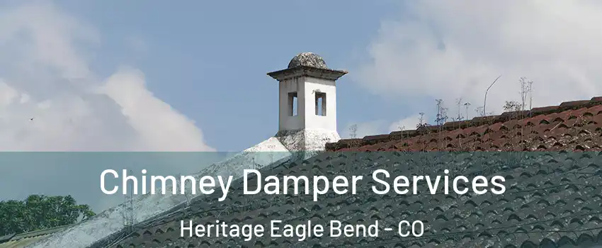 Chimney Damper Services Heritage Eagle Bend - CO