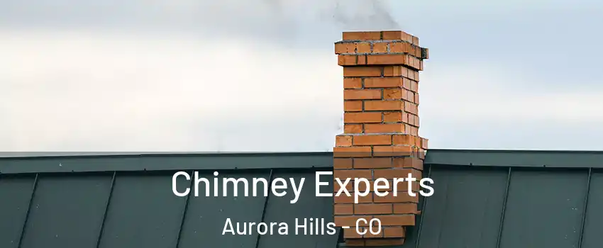 Chimney Experts Aurora Hills - CO