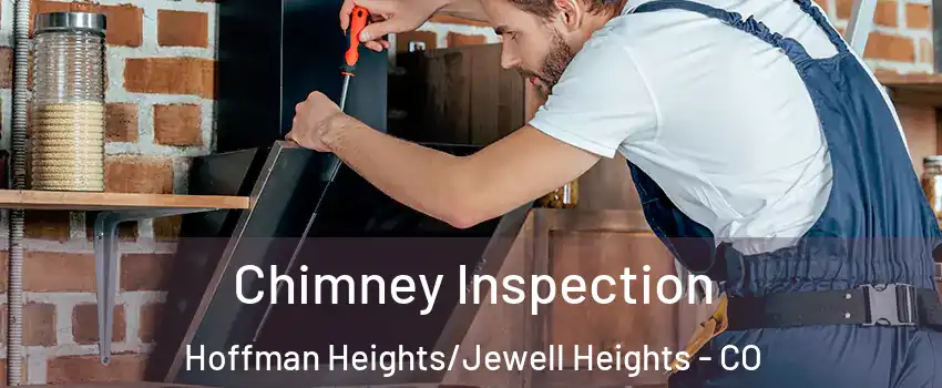 Chimney Inspection Hoffman Heights/Jewell Heights - CO