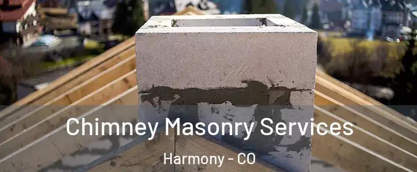 Chimney Masonry Services Harmony - CO