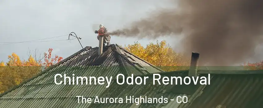 Chimney Odor Removal The Aurora Highlands - CO