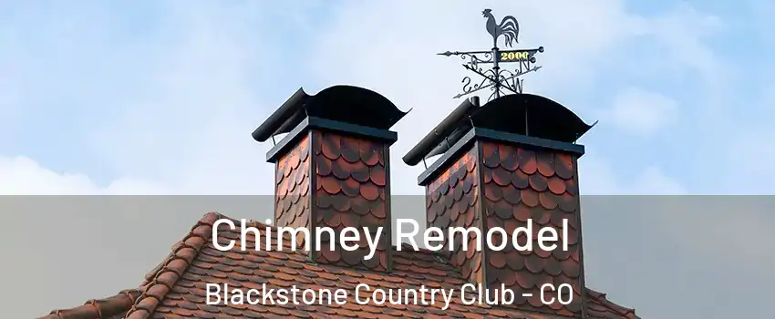 Chimney Remodel Blackstone Country Club - CO