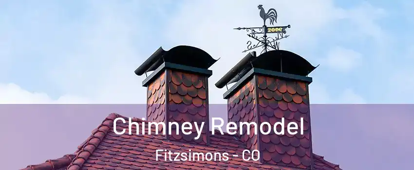 Chimney Remodel Fitzsimons - CO
