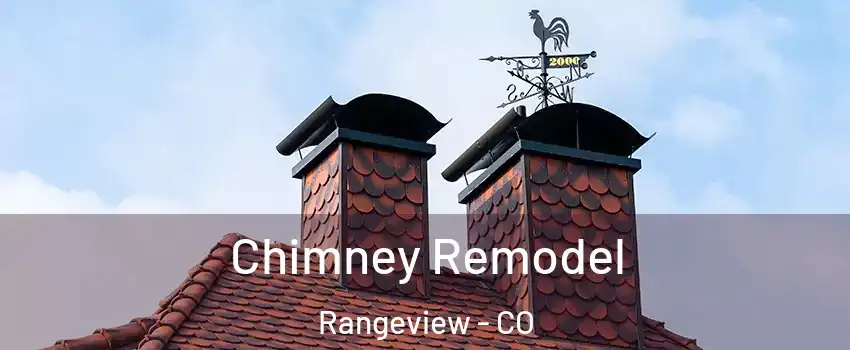 Chimney Remodel Rangeview - CO
