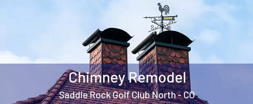 Chimney Remodel Saddle Rock Golf Club North - CO