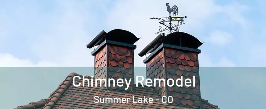 Chimney Remodel Summer Lake - CO