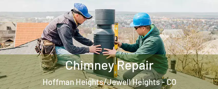 Chimney Repair Hoffman Heights/Jewell Heights - CO
