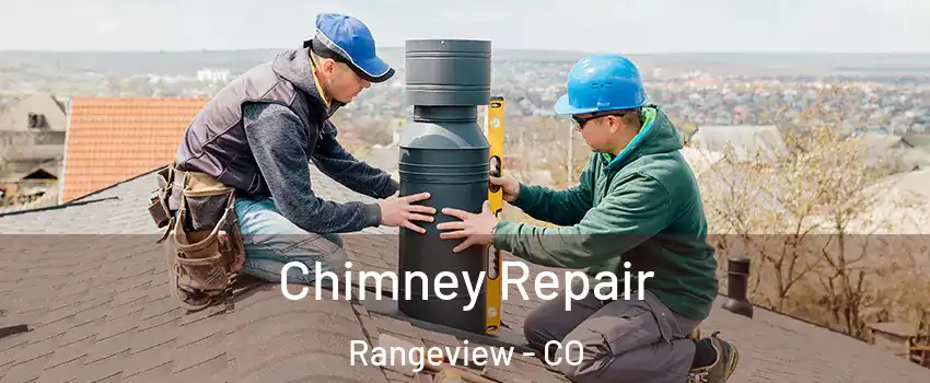 Chimney Repair Rangeview - CO