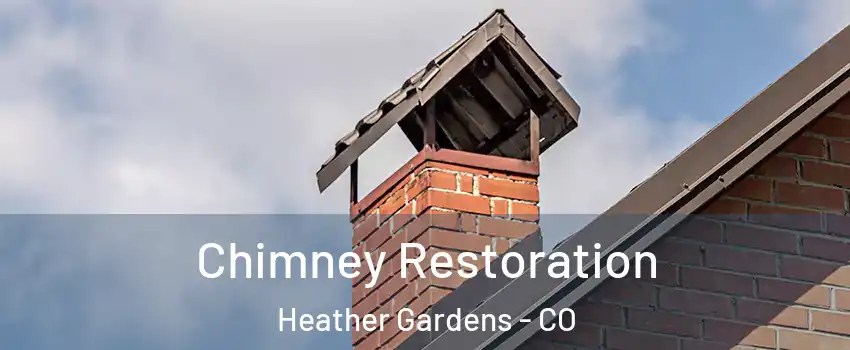 Chimney Restoration Heather Gardens - CO