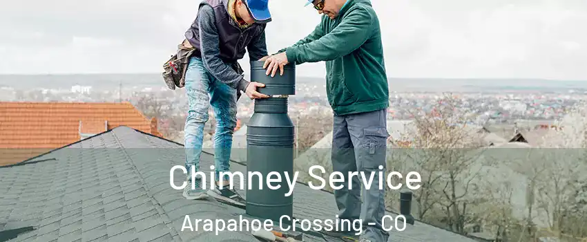 Chimney Service Arapahoe Crossing - CO