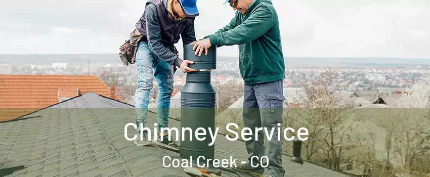 Chimney Service Coal Creek - CO
