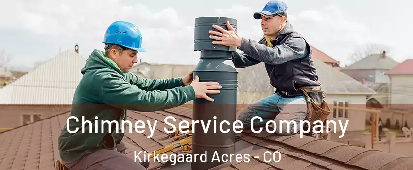 Chimney Service Company Kirkegaard Acres - CO