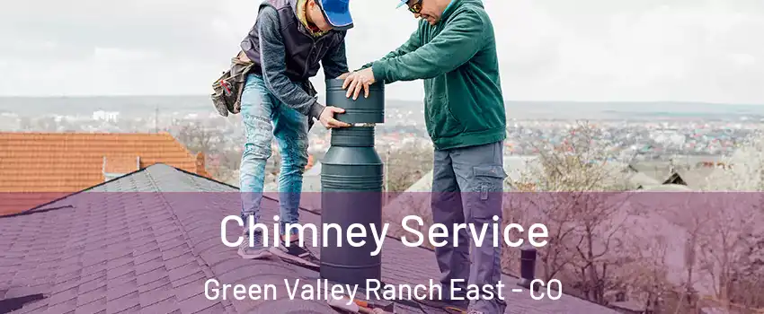 Chimney Service Green Valley Ranch East - CO
