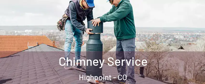 Chimney Service Highpoint - CO
