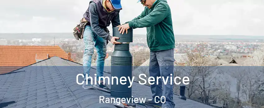 Chimney Service Rangeview - CO