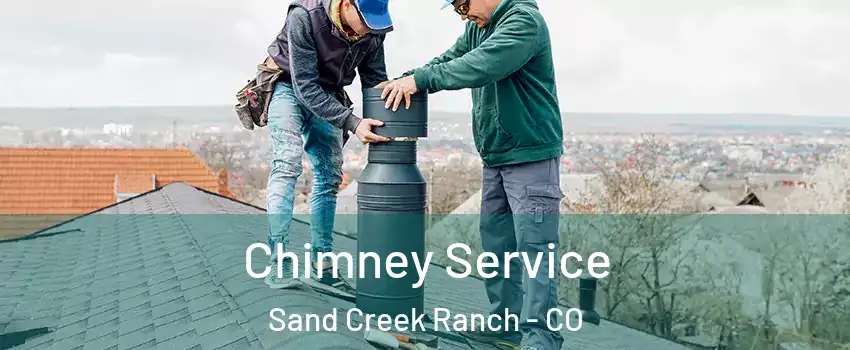 Chimney Service Sand Creek Ranch - CO
