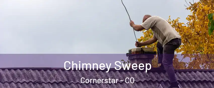 Chimney Sweep Cornerstar - CO