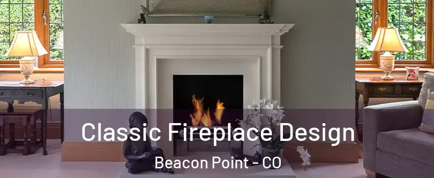 Classic Fireplace Design Beacon Point - CO