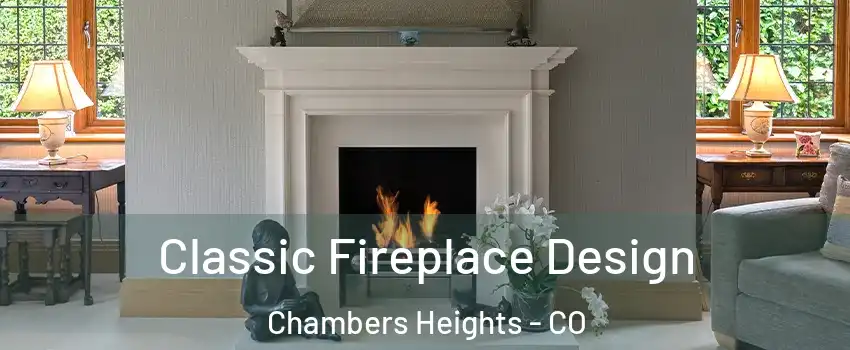 Classic Fireplace Design Chambers Heights - CO