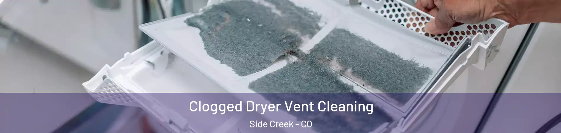Clogged Dryer Vent Cleaning Side Creek - CO