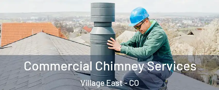 Commercial Chimney Services Village East - CO