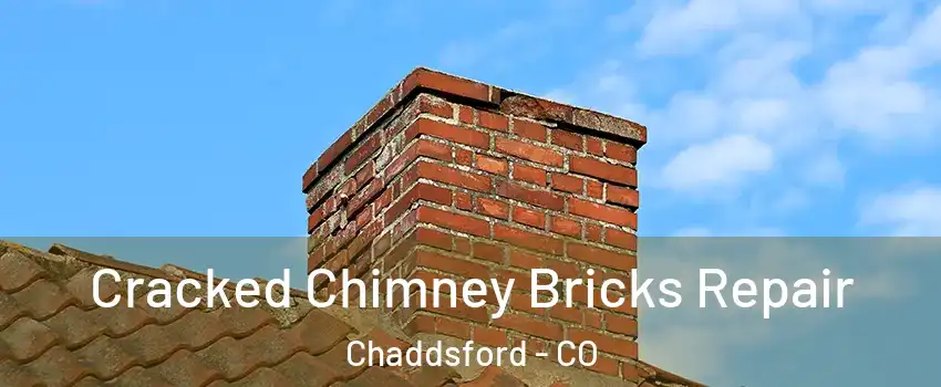 Cracked Chimney Bricks Repair Chaddsford - CO