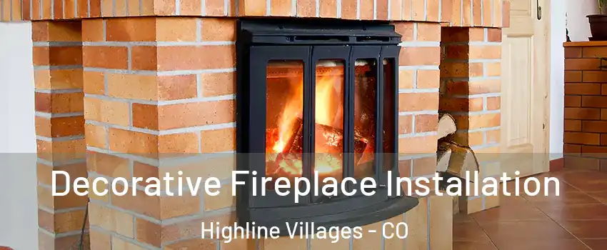 Decorative Fireplace Installation Highline Villages - CO