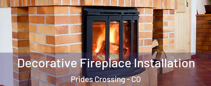 Decorative Fireplace Installation Prides Crossing - CO