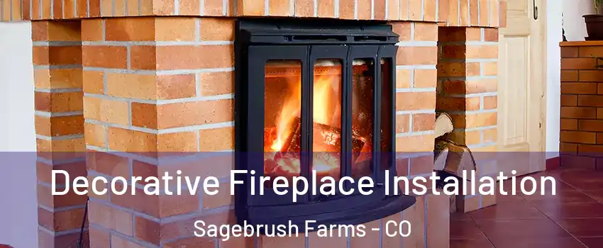Decorative Fireplace Installation Sagebrush Farms - CO
