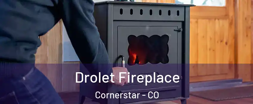 Drolet Fireplace Cornerstar - CO