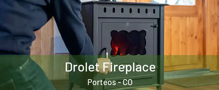 Drolet Fireplace Porteos - CO