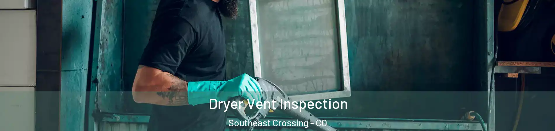 Dryer Vent Inspection Southeast Crossing - CO