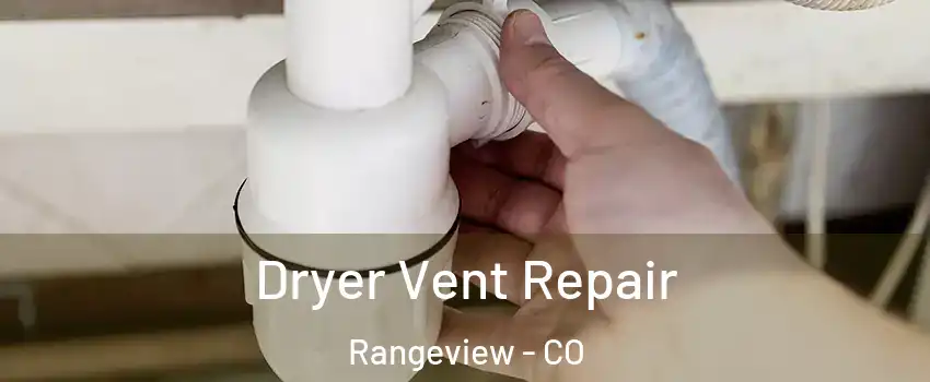 Dryer Vent Repair Rangeview - CO