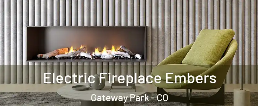Electric Fireplace Embers Gateway Park - CO