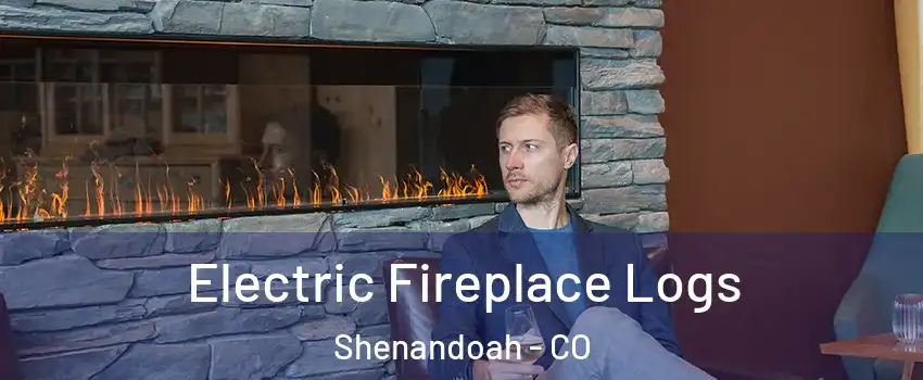Electric Fireplace Logs Shenandoah - CO