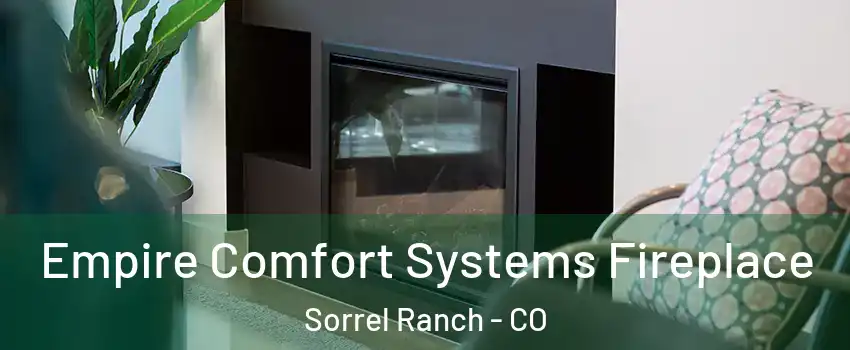 Empire Comfort Systems Fireplace Sorrel Ranch - CO