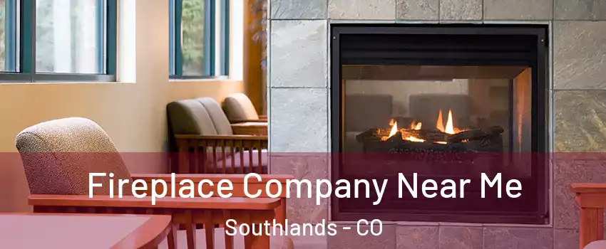 Fireplace Company Near Me Southlands - CO