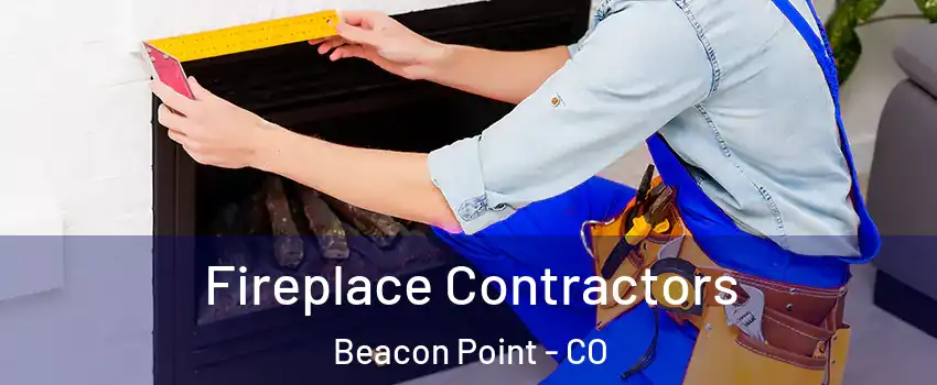 Fireplace Contractors Beacon Point - CO