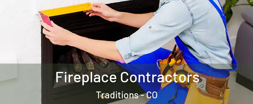 Fireplace Contractors Traditions - CO